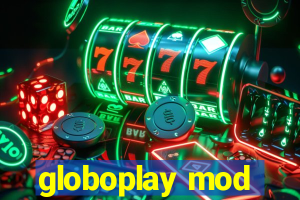 globoplay mod